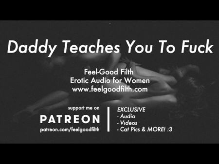Ddlg Roleplay: Daddy Teaches You To Fuck (erotic Audio For Women)